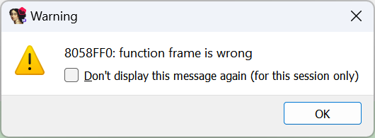 Warning
8058FF0: function frame is wrong