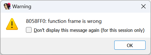 Warning
8058FF0: function frame is wrong
OK   
