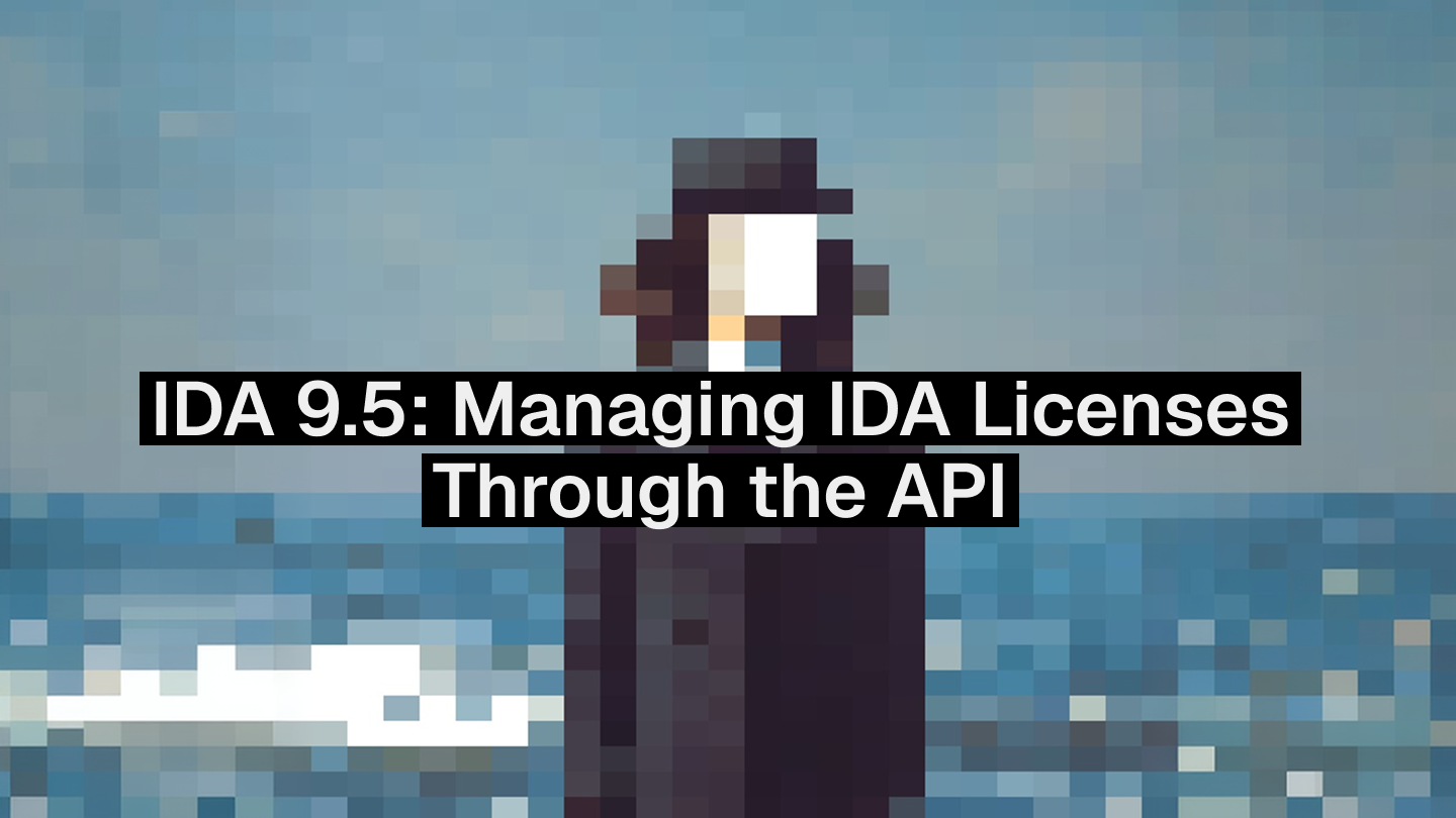 IDA 9.5: Managing IDA Licenses Through the API