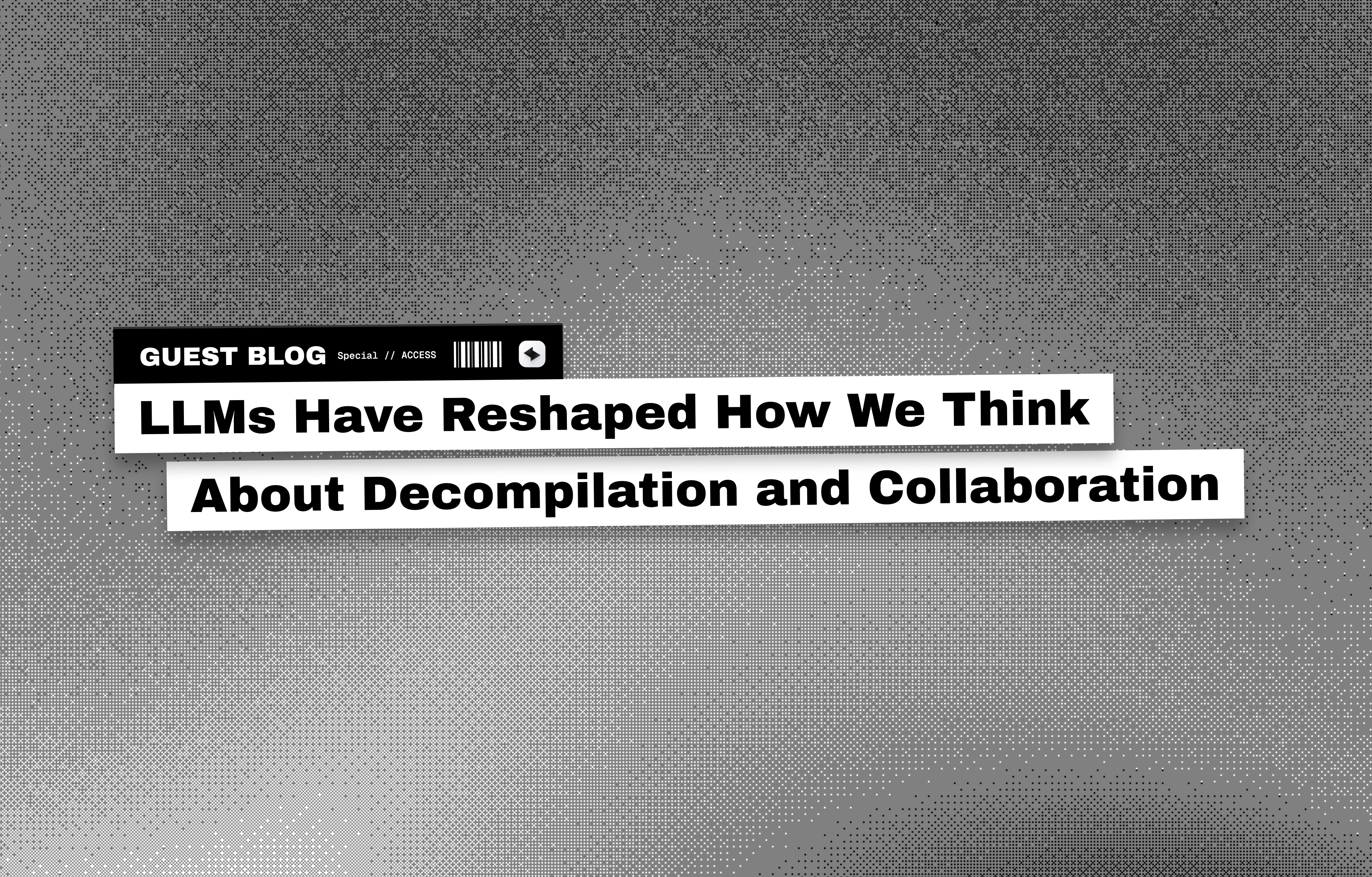 LLMs Have Reshaped How We Think About Decompilation and Collaboration