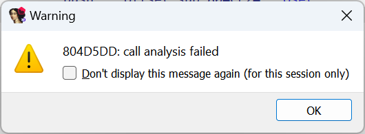 Warning
804D5DD: call analysis failed
OK