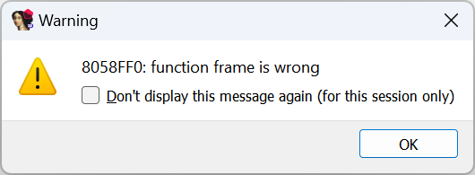 Warning
8058FF0: function frame is wrong
OK   
